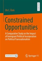 Efe C Özek, Efe C. Özek - Constrained Opportunities