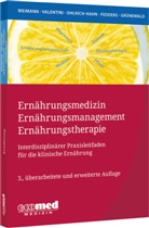 Maike Fedders, Gabriele Grünewald, Sabine Ohlrich, Sabine u Ohlrich, Luzia Valentini, Arved Weimann - Ernährungsmedizin - Ernährungsmanagement - Ernährungstherapie