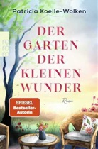 Patricia Koelle-Wolken - Der Garten der kleinen Wunder