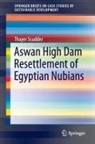 Thayer Scudder - Aswan High Dam Resettlement of Egyptian Nubians