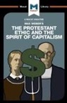 Sebastian Guzman, James Hill - An Analysis of Max Weber's The Protestant Ethic and the Spirit of Capitalism