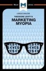 Monique Diderich, Elizabeth Mamali - An Analysis of Theodore Levitt's Marketing Myopia