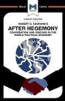 Ramon Pacheco Pardo - An Analysis of Robert O. Keohane's After Hegemony
