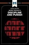 Rachele Dini, Meghan Kallman - An Analysis of Michel Foucault's Discipline and Punish