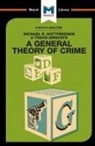 William J Jenkins - An Analysis of Michael R. Gottfredson and Travish Hirschi's A General Theory of Crime
