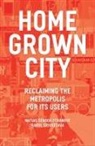 Matias Sendoa Echanove, Srivastava Rahul - The Homegrown City