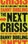 Danny Dorling, Dorling Danny - The Next Crisis