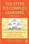 Paul A Kirschner, Paul A. Kirschner, Jeroen J G van Merriënboer, Jeroen J. G. van Merriënboer, Jeroen J. G. van Merrienboer - Ten Steps to Complex Learning
