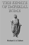 Richard J. A. Talbert - The Senate of Imperial Rome