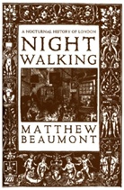 Matthew Beaumont - Nightwalking