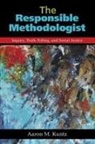 Aaron M. Kuntz - The Responsible Methodologist