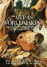 Malcolm (Distinguished Professor) Hemingway Baker, Baker Malcolm, Hemingway Andrew - Art As Worldmaking