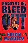 Brian McAuley - Breathe In, Bleed Out