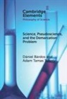 Daniel (Budapest University of Technology Bardos, Dániel Bárdos, Adam Tamas Tuboly - Science, Pseudoscience, and the Demarcation Problem