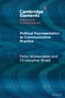 Fabio Wolkenstein, Fabio (University of Vienna) Wratil Wolkenstein, Christopher Wratil - Political Representation As Communicative Practice
