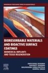 Bhupendra Singh Butola, Anoushka Khanna, Sharma Navneet, Singh Harpal - Bioresorbable Materials and Bioactive Surface Coatings