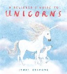 Jenni Desmond, Desmond Jenni - A Believer's Guide to Unicorns