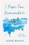 Josie Balka - I Hope You Remember