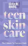 Caroline Hirons - Teen Skincare