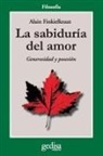 Alain Finkielkraut - La sabiduría del amor