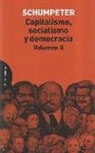 Joseph A. Schumpeter - Capitalismo, socialismo y democracia