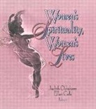 Ellen Cole, Cole Ellen, Judith Ochshorn, Ochshorn Judith - Women's Spirituality, Women's Lives