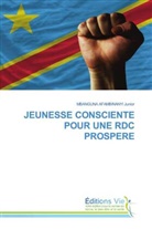 MBANGUNA AFAMBINANYI Junior - JEUNESSE CONSCIENTE POUR UNE RDC PROSPERE