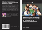 Reni Francis - Rediseñar los horizontes de aprendizaje mediante el enfoque de la Inteligencia Múltiple