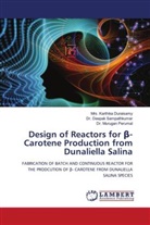 Karthika Duraisamy, Mrs. Karthika Duraisamy, Dr. Murugan Perumal, Murugan Perumal, Deepak Sampathkumar, Dr. Deepak Sampathkumar - Design of Reactors for beta-Carotene Production from Dunaliella Salina