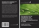 Syed Sharjeel Ul Hasan, Shabbir Ahmed Khan - Percepción de los estudiantes que participaron en la simulación empresarial en la USBE