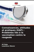 Lawrence Okoror, Ali Raja - Connaissances, attitudes et pratiques (KAP) : Problèmes liés à la vaccination contre la rougeole