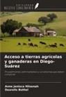 Daurelis BOTHEL, Anne Jenisca HILSENAH - Acceso a tierras agrícolas y ganaderas en Diego-Suárez