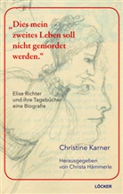 Christine Karner, Christa Hämmerle - "Dies mein zweites Leben soll nicht gemordet werden"