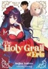 Kujira Tokiwa, Yuunagi, Maximilian Gottselig - The Holy Grail of Eris (Light Novel) - Doppelband 1