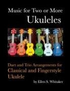 Ellen S. Whitaker - Music for Two or More Ukuleles