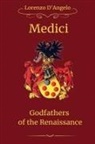 Lorenzo D'Angelo - The Medici Godfathers of the Renaissance