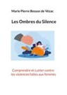 Marie Pierre Besson de Vézac - Les Ombres du Silence