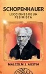 Malcolm J. Austin - Schopenhauer - Lecciones de un Pesimista
