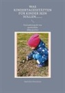 Hannelore Forstreuter - Was Kindertagesstätten für Kinder sein sollen