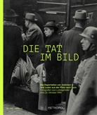 Marco Brenneisen, Markus Enzenauer, Christia Groh, Christian Groh, Andreas Mix, Stefan Mörz... - Die Tat im Bild