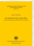 Robert F Wittkamp, Robert F. Wittkamp - Die große Reise über schmale Wege. Soras Aufzeichnungen und Bash s "Oku no Hosomichi"