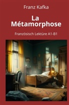 Franz Kafka, André Graf - La Métamorphose: Französisch Lektüre A1 - B1