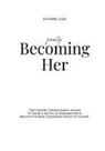 Kathrine Louis, Kathrine Louis vom Bauer - Finally Becoming Her