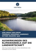 Ngue, Esther Nguemo Ujia, Iorlumun Tarlumun, TERWASE VERSHIMA LAWRENCE - AUSWIRKUNGEN DES KLIMAWANDELS AUF DIE LANDWIRTSCHAFT