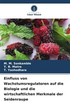 Y B Matre, Y. B. Matre, M M Sonkamble, M. M. Sonkamble, T Yashodhara, T. Yashodhara - Einfluss von Wachstumsregulatoren auf die Biologie und die wirtschaftlichen Merkmale der Seidenraupe