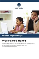 Chibesa Angela Mwape - Work-Life-Balance