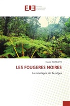 Claude Rouquette - LES FOUGERES NOIRES