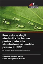Syed Sharjeel Ul Hasan, Shabbir Ahmed Khan - Percezione degli studenti che hanno partecipato alla simulazione aziendale presso l'USBE