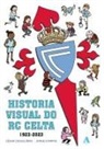 Jorge Campos - Historia visual do Celta, 1923-2023