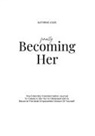 Kathrine Louis, Kathrine Louis vom Bauer - Finally Becoming Her